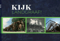 ‘Kijk Landgraaf!’-  Fotoboek 40 jaar Landgraaf in beeld